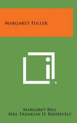 Kniha Margaret Fuller Margaret Bell