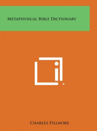 Kniha Metaphysical Bible Dictionary Charles Fillmore