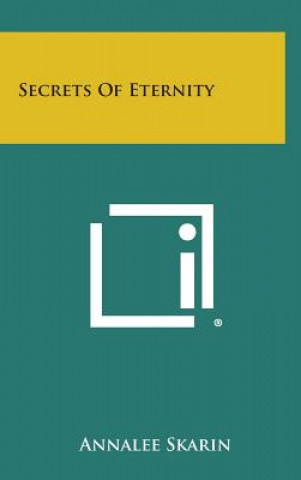 Knjiga Secrets of Eternity Annalee Skarin