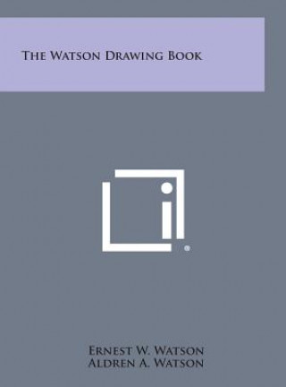 Kniha The Watson Drawing Book Ernest W Watson