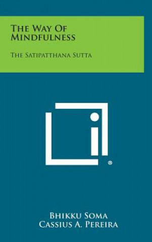 Livre The Way of Mindfulness: The Satipatthana Sutta Bhikku Soma