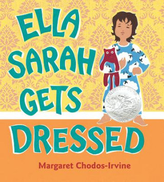 Carte Ella Sarah Gets Dressed Margaret Chodos-Irvine