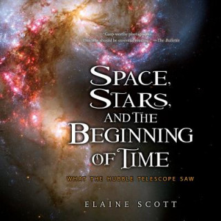 Kniha Space, Stars, and the Beginning of Time Elaine Scott