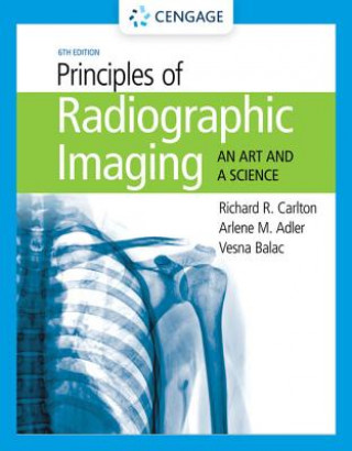 Kniha Principles of Radiographic Imaging Richard (Grand Valley State University) Carlton