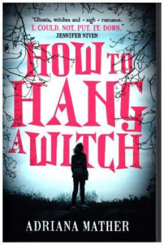 Książka How to Hang a Witch Adriana Mather