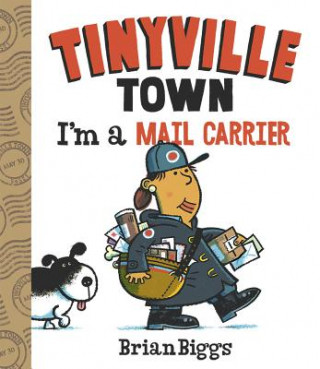 Könyv I'm a Mail Carrier (A Tinyville Town Book) Brian Biggs