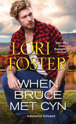 Kniha When Bruce Met Cyn Lori Foster
