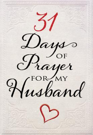 Kniha 31 Days of Prayer for My Husband The Great Commandment Network