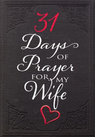 Carte 31 Days of Prayer for My Wife The Great Commandment Network