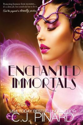 Kniha Enchanted Immortals C J Pinard