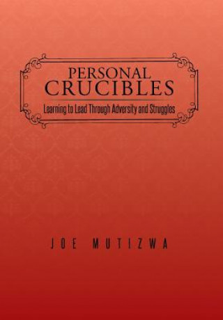 Kniha Personal Crucibles Joe Mutizwa