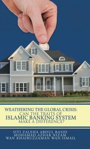 Könyv Weathering the Global Crisis Wan Khairuzzaman Wan Ismail