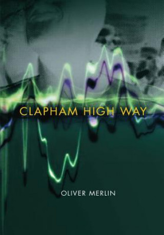 Book Clapham High Way Oliver Merlin