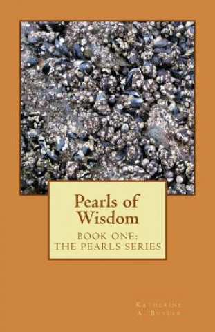 Carte Pearls of Wisdom Katherine A Butler