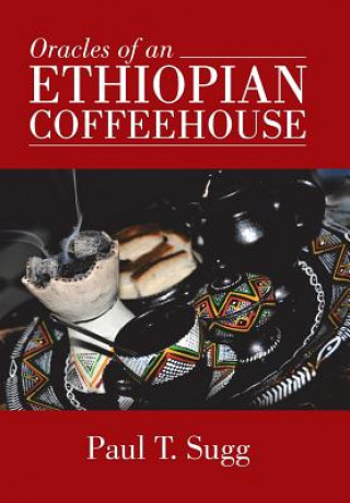 Kniha Oracles of an Ethiopian Coffeehouse Paul T Sugg