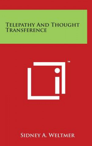 Kniha Telepathy And Thought Transference Sidney A Weltmer