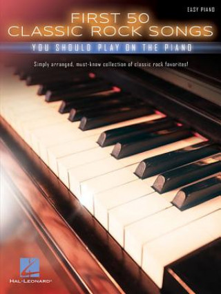Carte First 50 Classic Rock Songs You Should Play Hal Leonard Corp