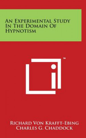 Книга An Experimental Study in the Domain of Hypnotism Richard Von Krafft-Ebing