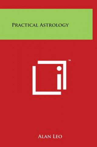 Kniha Practical Astrology Alan Leo