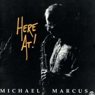 Zvok HERE AT! Michael Marcus