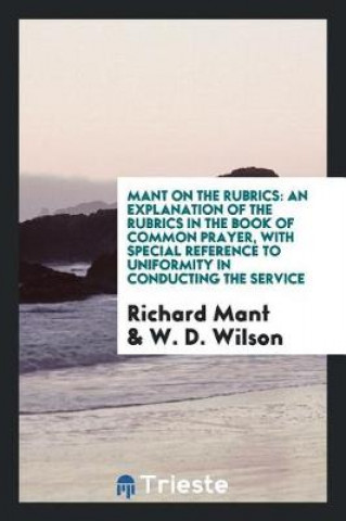 Knjiga Mant on the Rubrics Richard Mant