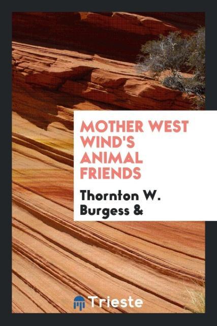 Kniha Mother West Wind's Animal Friends Thornton W. Burgess