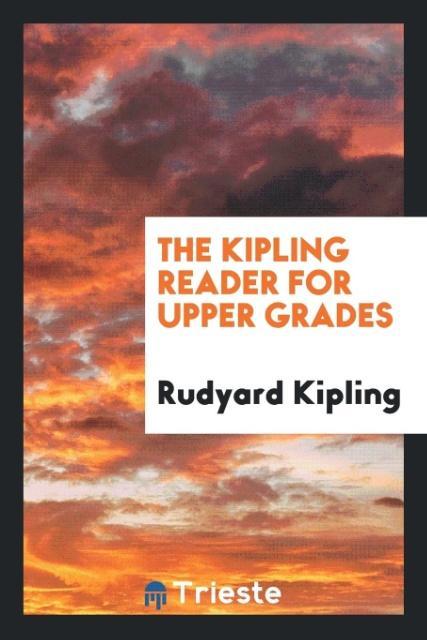 Buch Kipling Reader for Upper Grades Rudyard Kipling