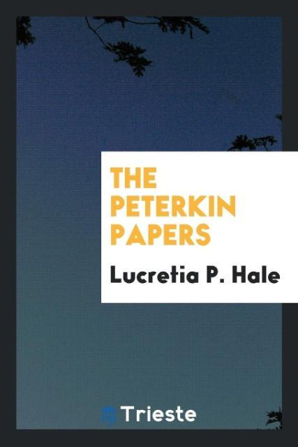 Książka Peterkin Papers Lucretia P. Hale