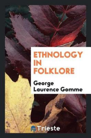 Książka Ethnology in Folklore George Laurence Gomme