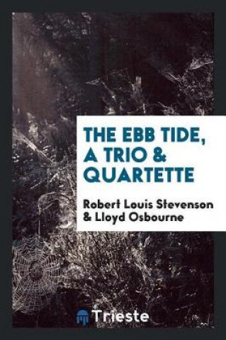 Książka Ebb Tide, a Trio & Quartette Robert Louis Stevenson