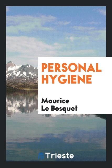 Livre Personal Hygiene Maurice Le Bosquet