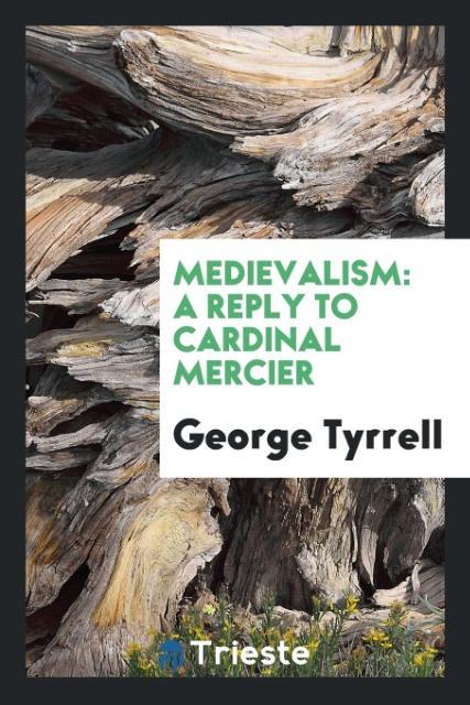 Könyv Medievalism George Tyrrell