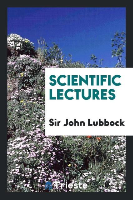 Book Scientific Lectures Sir John Lubbock