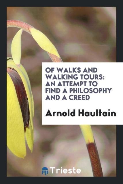 Book Of Walks and Walking Tours Arnold Haultain