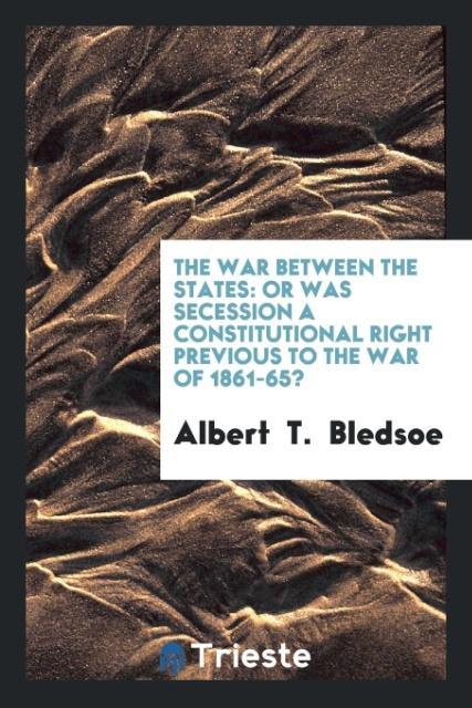Carte War Between the States Albert T. Bledsoe