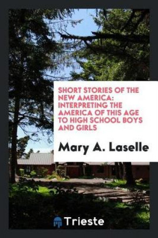 Buch Short Stories of the New America Mary A. Laselle