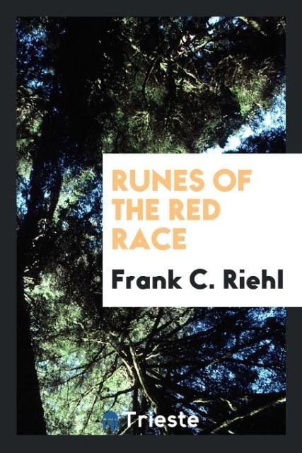 Kniha Runes of the Red Race Frank C. Riehl