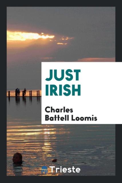Buch Just Irish Charles Battell Loomis
