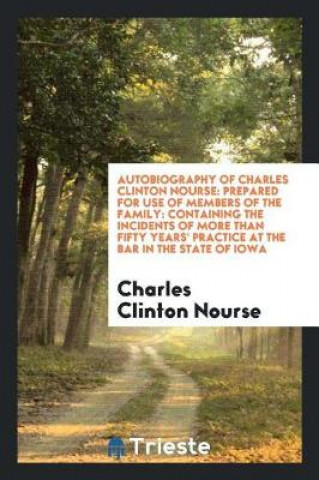Carte Autobiography of Charles Clinton Nourse Charles Clinton Nourse