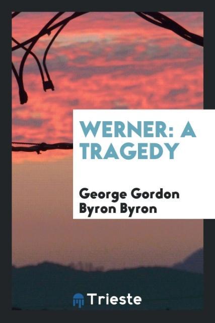 Knjiga Werner George Gordon Byron Byron