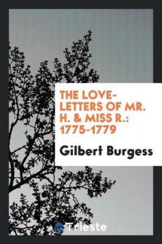 Kniha Love-Letters of Mr. H. & Miss R. Gilbert Burgess