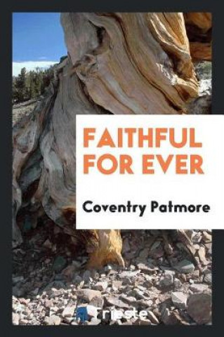 Buch Faithful for Ever Coventry Patmore