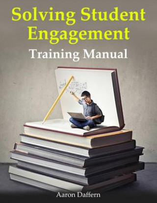 Carte Solving Student Engagement: Training Manual David Aaron Daffern