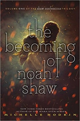 Könyv Becoming of Noah Shaw Michelle Hodkin
