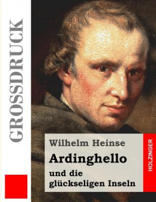 Carte Ardinghello und die glückseligen Inseln (Großdruck) Wilhelm Heinse