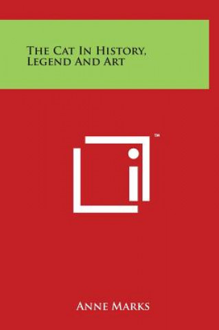 Carte The Cat In History, Legend And Art Anne Marks