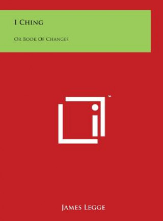 Könyv I Ching: Or Book Of Changes James Legge