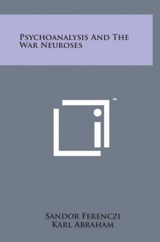Könyv Psychoanalysis and the War Neuroses Sandor Ferenczi