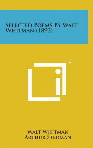 Βιβλίο Selected Poems by Walt Whitman (1892) Walt Whitman