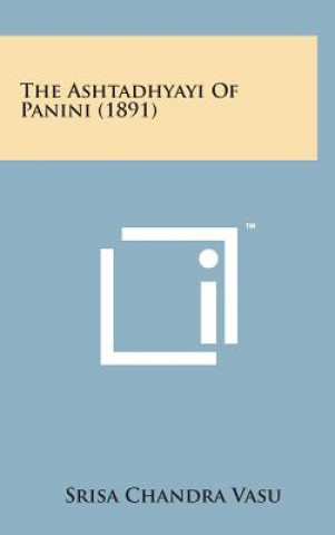 Knjiga The Ashtadhyayi of Panini (1891) Srisa Chandra Vasu